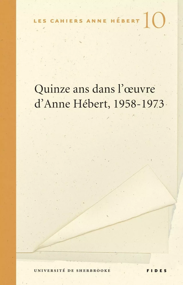 Quinze ans dans l'oeuvre d'Anne Hébert - Patricia Godbout - Groupe Fides