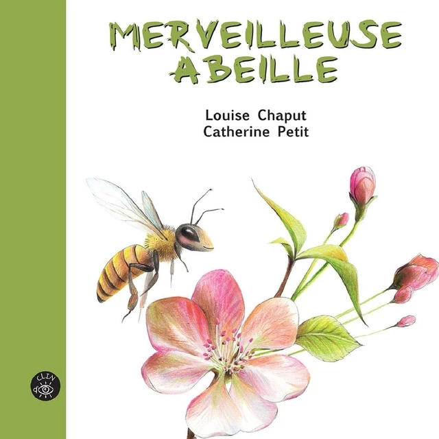 Merveilleuse abeille - Louise Chaput - Éditions de l'Isatis