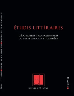 Études littéraires. Vol. 46 No. 1, Hiver 2015