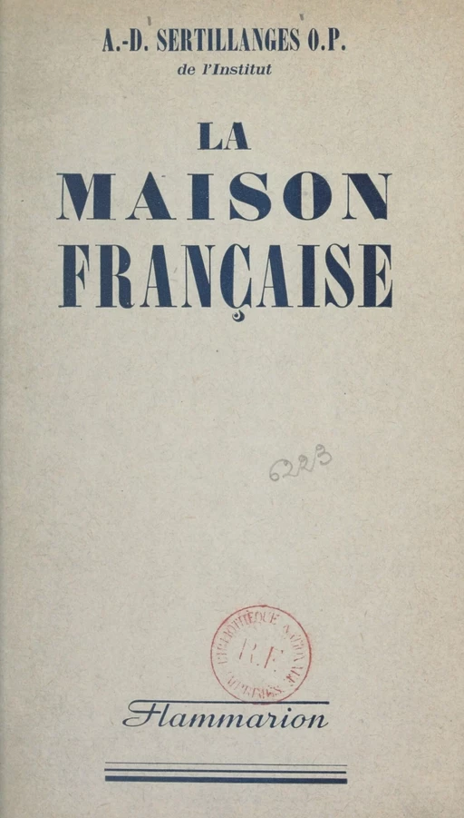 La maison française - Antonin-Dalmace Sertillanges - Flammarion (réédition numérique FeniXX)