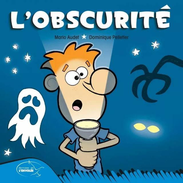 L’obscurité - Mario Audet - Éditions de l’Envolée