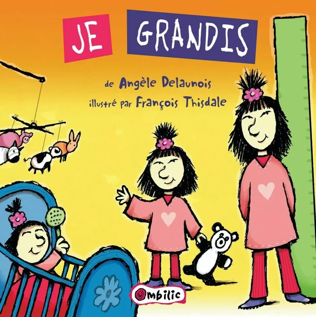 Je grandis - Angèle Delaunois - Éditions de l'Isatis