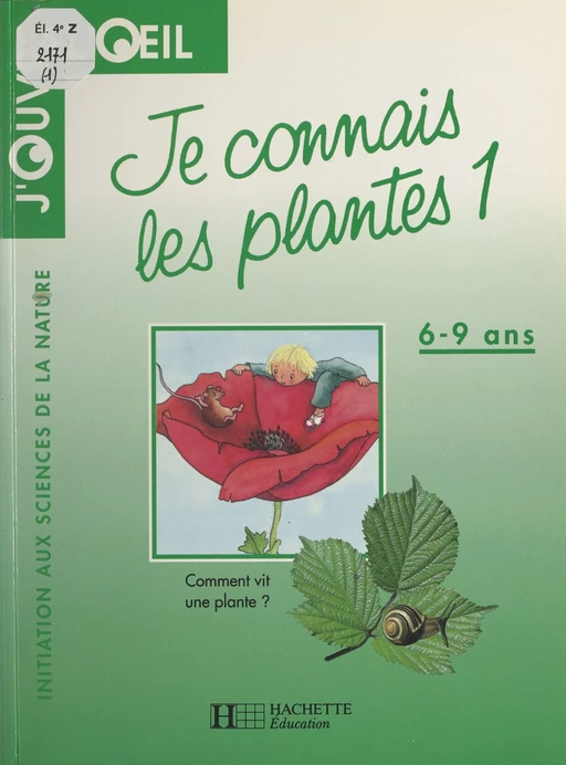 Je connais les plantes (1) - Adrian Pavely, Pascale Tiévant - Hachette Éducation (réédition numérique FeniXX)