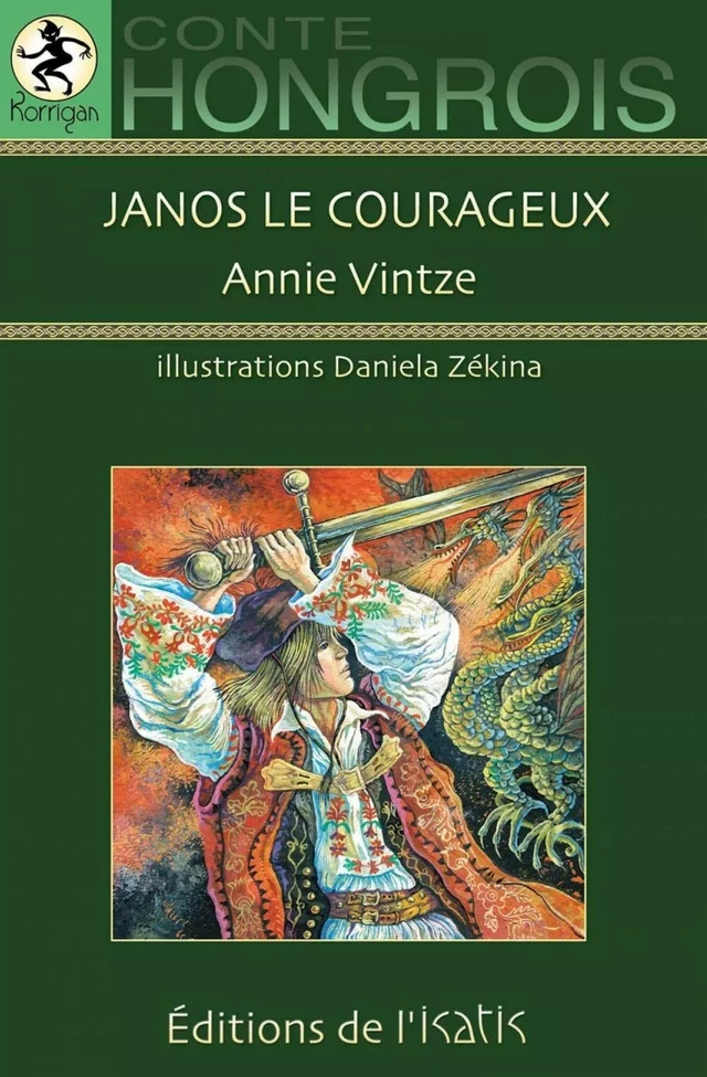 Janos le courageux - Annie Vintze - Éditions de l'Isatis