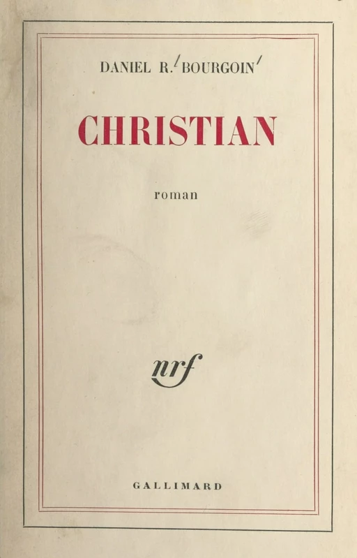 Christian - Daniel R. Bourgoin - Gallimard (réédition numérique FeniXX)