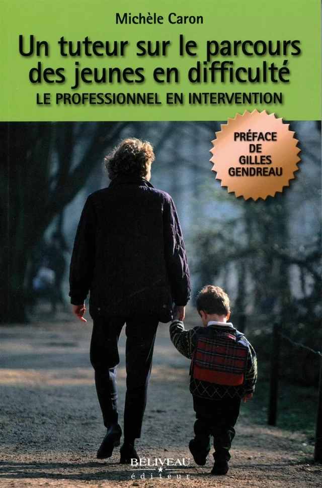 Un tuteur sur le parcours des jeunes en difficulté -  Michèle Caron - BÉLIVEAU ÉDITEUR