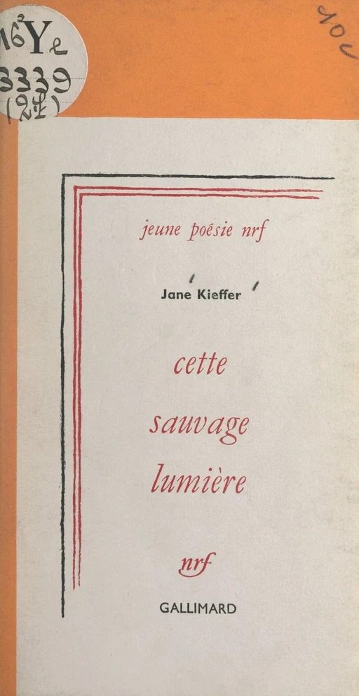 Cette sauvage lumière - Jane Kieffer - Gallimard (réédition numérique FeniXX)