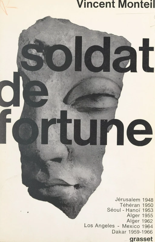 Soldat de fortune - Vincent Monteil - Grasset (réédition numérique FeniXX)