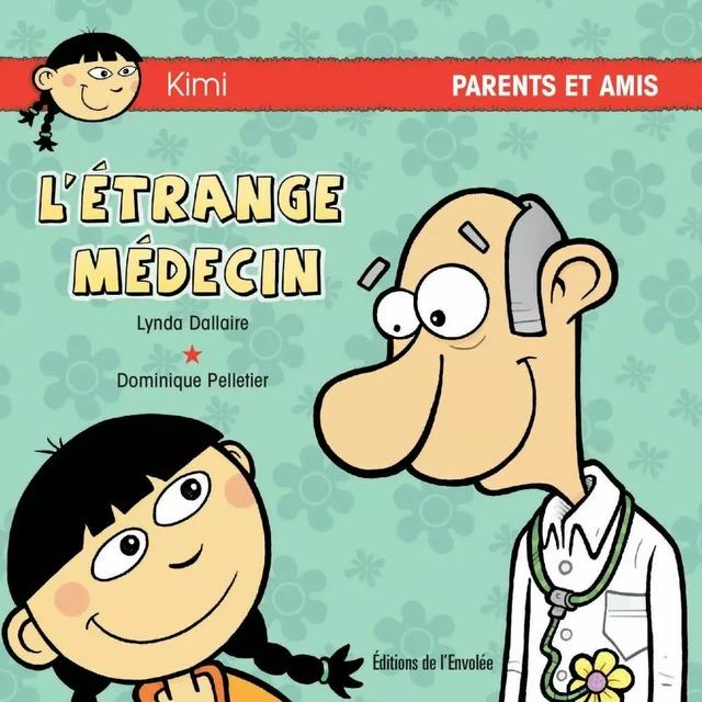 L’étrange médecin - Lynda Dallaire - Éditions de l’Envolée