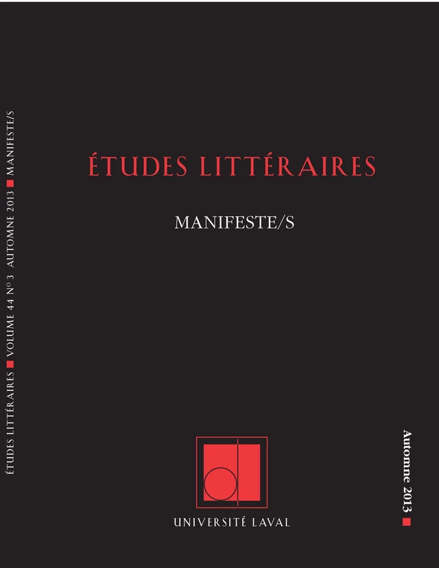 Études littéraires. Vol. 44  No. 3, Automne 2013 - Camille Bloomfield, Elisabeth Spettel, Audrey Ziane, Sophie Dubois, Mette Tjell, Guillaume Sintès, Célio Paillard, Ekaterina Nemenko, Viviana Birolli - Département des littératures de l’Université Laval