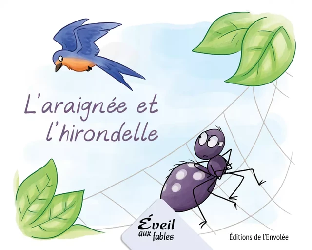 L'araignée et l'hirondelle - Annie-Claude Lebel - Éditions de l’Envolée