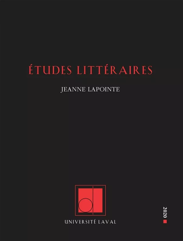 Études littéraires, Volume 49 numéro 1, 2020 - Marie-Andrée Beaudet, Mylène Bédard, Lucie Robert, Camille Néron, Nathalie Watteyne, Lori Saint-Martin, Jeanne Lapointe, Félix-Antoine Savard, Chantal Théry, Claudia Raby, Marion Brun, Thierry Durand, Julien Jeusette, Anna Corral Fullà - Département des littératures de l’Université Laval