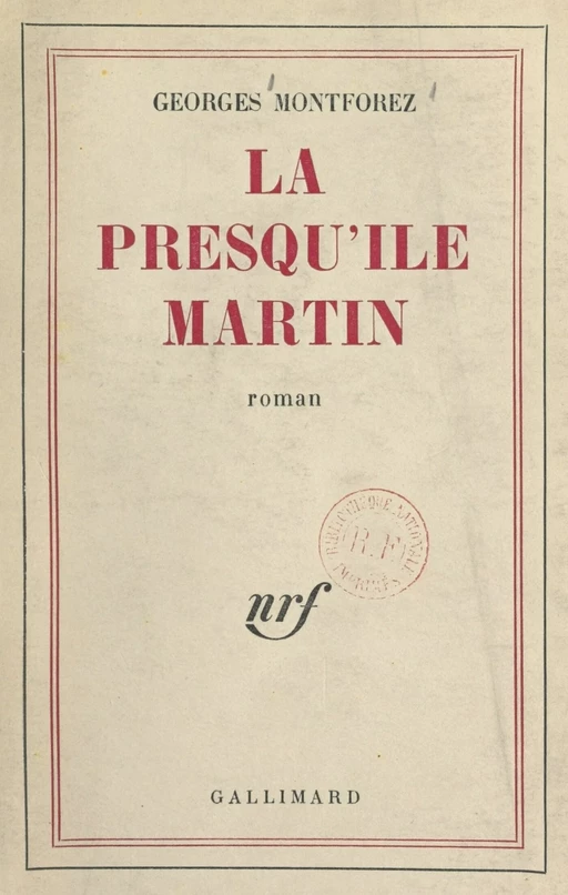 La presqu'île Martin - Georges Montforez - Gallimard (réédition numérique FeniXX)