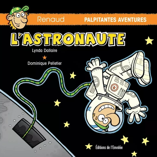 L’astronaute - Lynda Dallaire - Éditions de l’Envolée