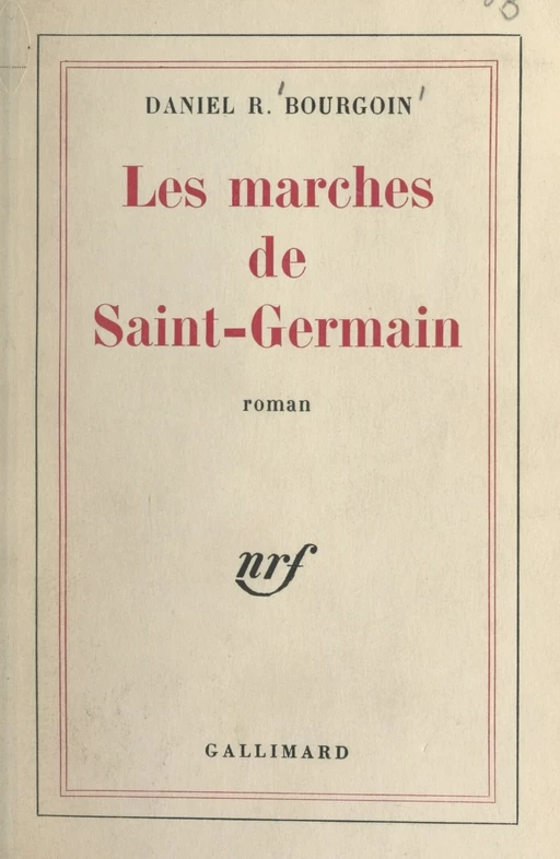 Les marches de Saint-Germain - Daniel R. Bourgoin - Gallimard (réédition numérique FeniXX)