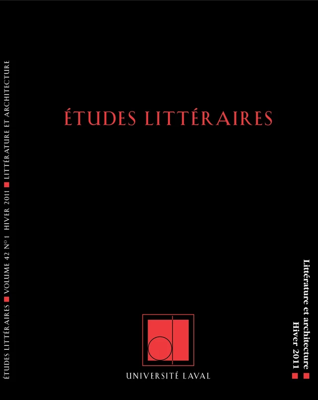 Études littéraires, volume 42, numéro 1, hiver 2011 - Guillaume Perrier, Giovanni Berjola, Julie Dekens, Laëtitia Desanti, Jean-Pierre Thomas, Philippe Willocq, Elodie Laügt, Maia Beyler-Noily, Alex Demeulenaere, Monia Kallel, Alain Vaillant, Mathieu Bélisle - Département des littératures de l’Université Laval