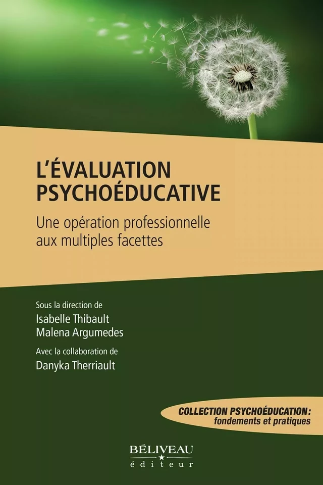 L’évaluation psychoéducative - Isabelle Thibault, Malena Argumedes, Danyka Therriault - BÉLIVEAU ÉDITEUR