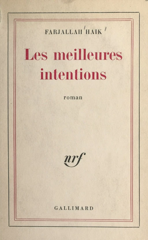 Les meilleures intentions - Farjallah Haïk - Gallimard (réédition numérique FeniXX)