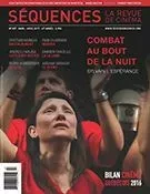 Séquences : la revue de cinéma. No. 307, Mars 2017 - Élie Castiel, Jérôme Delgado, Anne-Christine Loranger, Maxime Labrecque, Claire Valade, Pierre-Alexandre Fradet, Julie Demers, Jean-Marie Lanlo, Denis Desjardins, Jean-Philippe Desrochers, Pascal Grenier, Charles-Henri Ramond, Jean Beaulieu, Julie Vaillancourt, Luc Chaput, Pierre Pageau - La revue Séquences Inc.