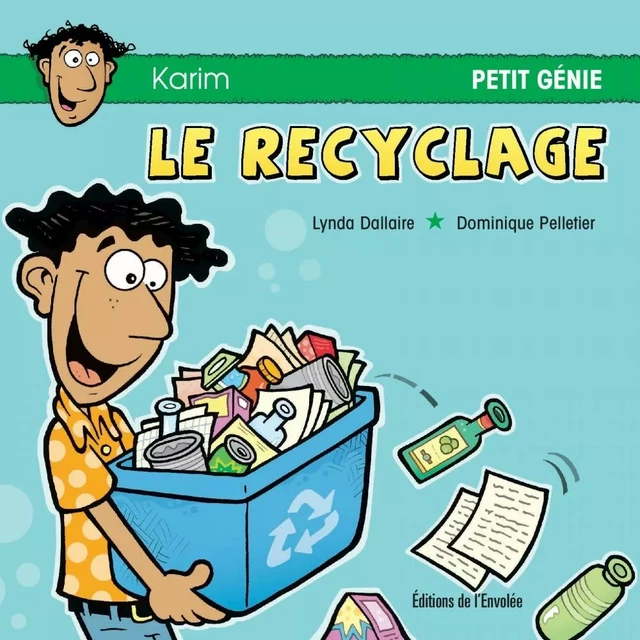 Le recyclage - Lynda Dallaire - Éditions de l’Envolée