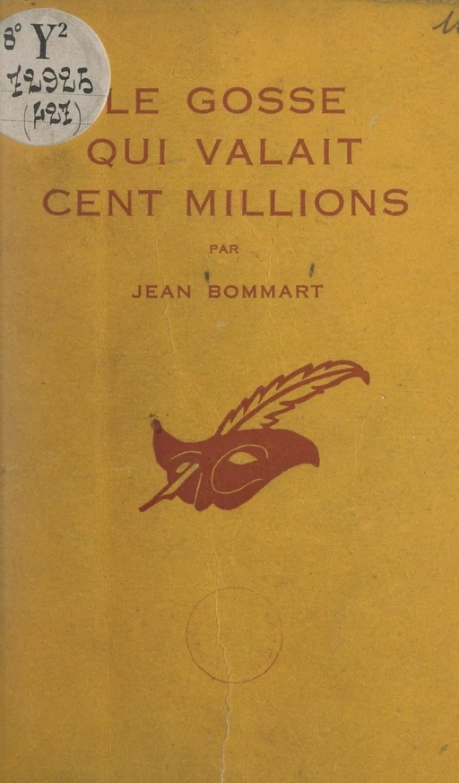 Le gosse qui valait cent millions - Jean Bommart - Éditions Du Masque (réédition numérique FeniXX)