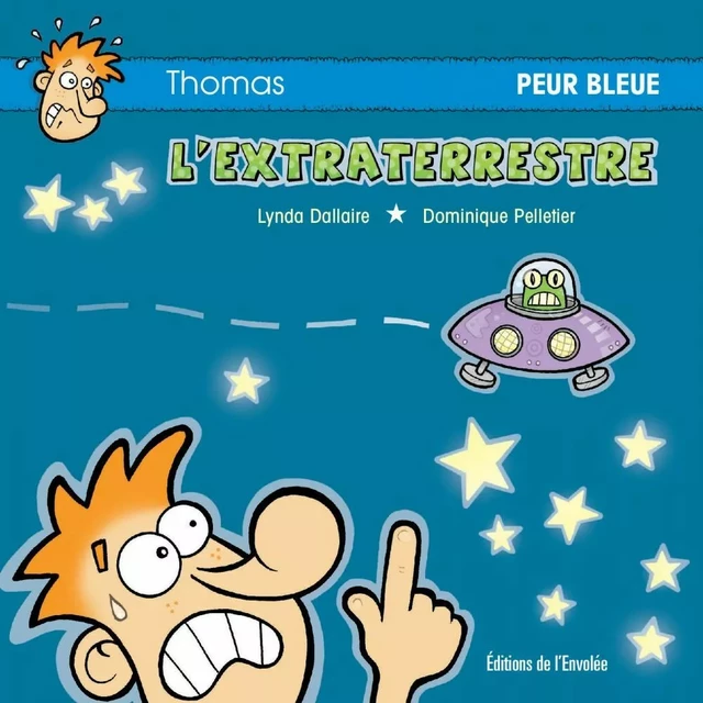 L’extraterrestre - Lynda Dallaire - Éditions de l’Envolée