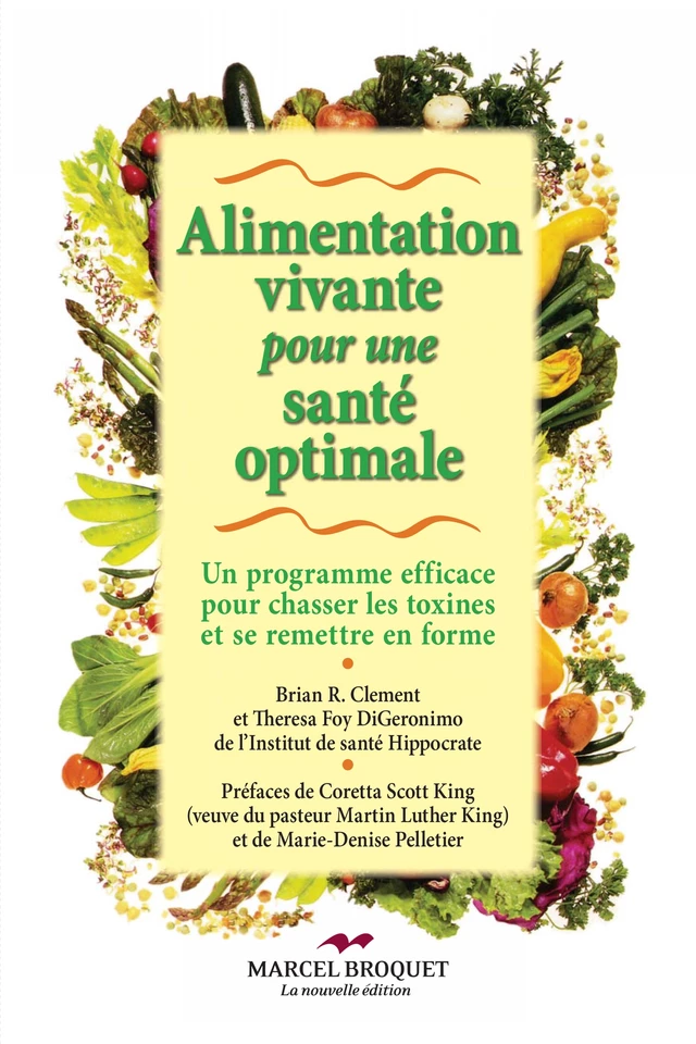 Alimentation vivante pour une santé optimale - Dr Brian R. Clement, Theresa Foy DiGeronimo - Les Éditions Crescendo!