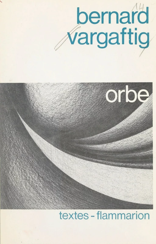 Orbe - Bernard Vargaftig - Flammarion (réédition numérique FeniXX)