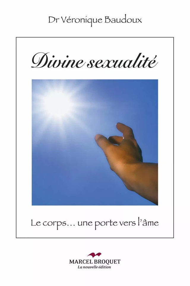 Divine Sexualité - Véronique Baudoux - Les Éditions Crescendo!