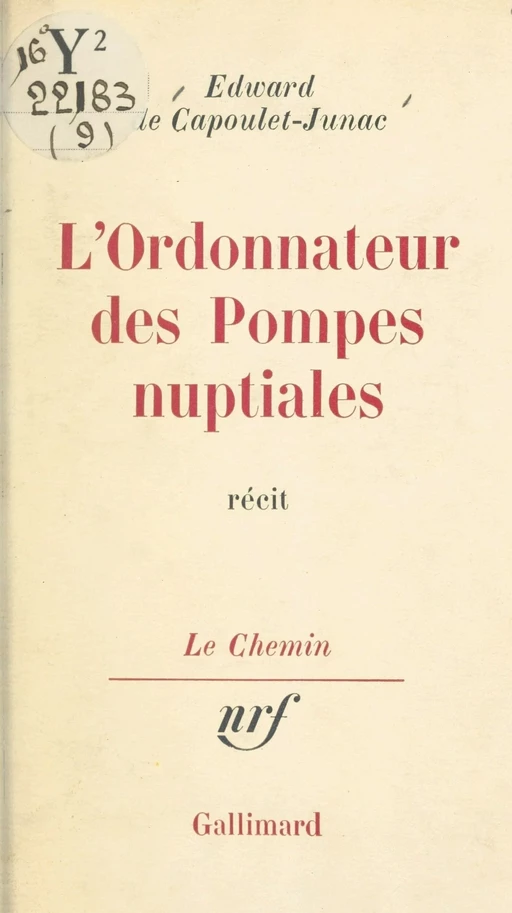 L'ordonnateur des pompes nuptiales - Edward de Capoulet-Junac - Gallimard (réédition numérique FeniXX)