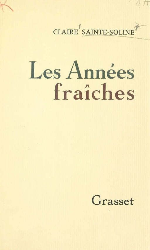 Les années fraîches - Claire Sainte-Soline - Grasset (réédition numérique FeniXX)