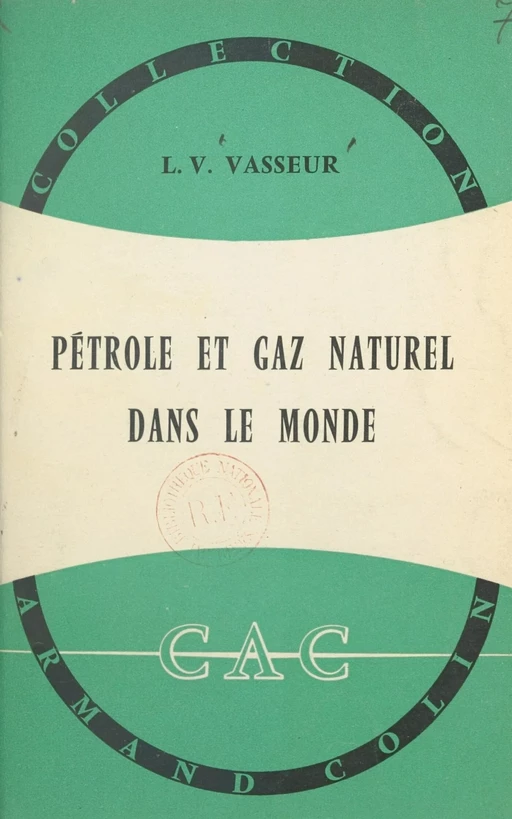 Pétrole et gaz naturel dans le monde - Léon V. Vasseur - Armand Colin (réédition numérique FeniXX)