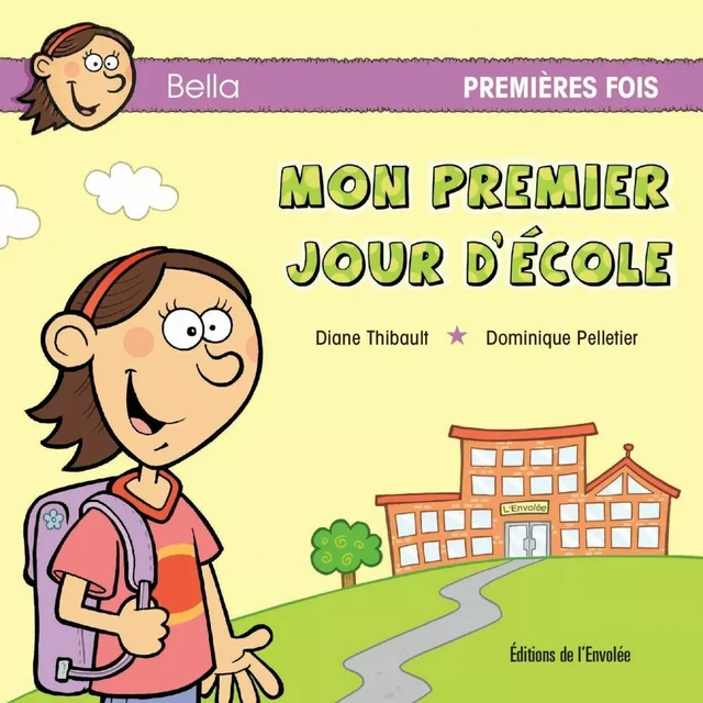 Mon premier jour d’école - Diane Thibault - Éditions de l’Envolée