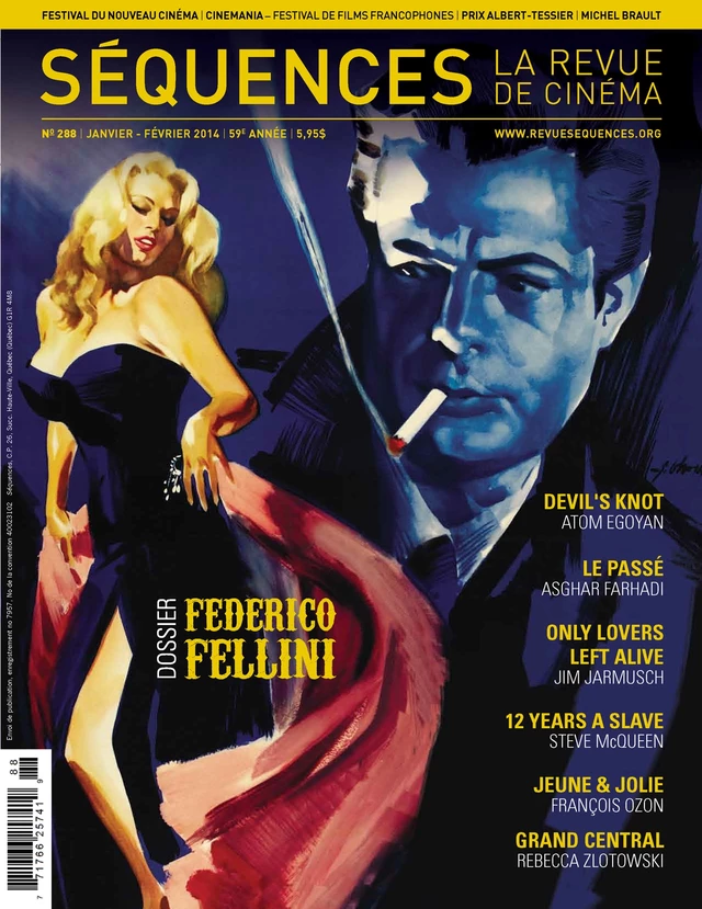 Séquences. No. 288, Janvier-Février 2014 - Élie Castiel, Luc Chaput, Carlo Mandolini, Maxime Labrecque, François D. Prud’homme, Patricia Robin, Antonio D’Alfonso, Pierre Ranger, Anne-Christine Loranger, Mario Patry, Jérôme Delgado, Jean-Philippe Desrochers, Julie Vaillancourt, Denis Desjardins, Pierre Pageau, Julie Demers, Pierre-Alexandre Fradet, Sami Gnaba, Aliénor Ballangé, Ismaël Houdassine, Pamela Pianezza, Jean-Marie Lanlo, Claire Valade, Asher Pérez-Delouya, Mathieu Séguin-Tétreault, Pascal Grenier, Guillaume Potvin - La revue Séquences Inc.