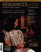 Séquences : la revue de cinéma. No. 304, Octobre 2016 - Élie Castiel, Luc Chaput, Julie Vaillancourt, Jean-Marie Lanlo, Charles-Henri Ramond, Jean Beaulieu, Anne-Christine Loranger, Julie Demers, Maxime Labrecque, Patricia Robin, Pierre-Alexandre Fradet, Pierre Pageau, Jean-Philippe Desrochers - La revue Séquences Inc.