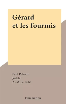 Gérard et les fourmis