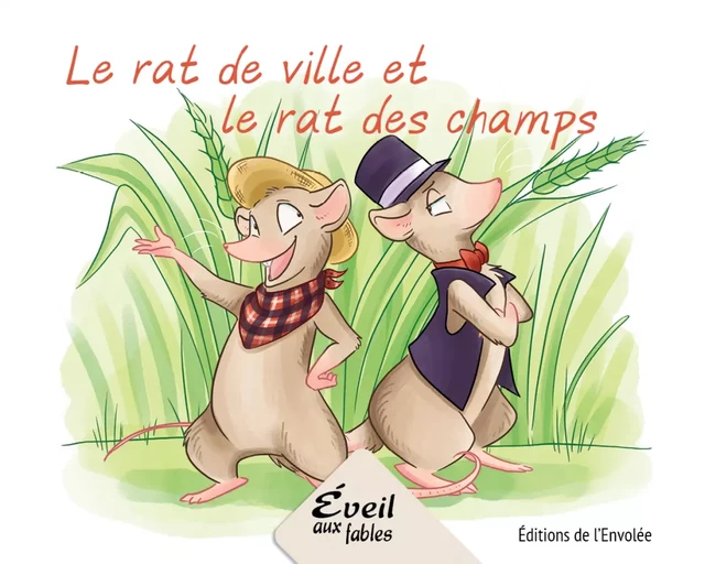 Le rat de ville et le rat des champs - Annie-Claude Lebel - Éditions de l’Envolée