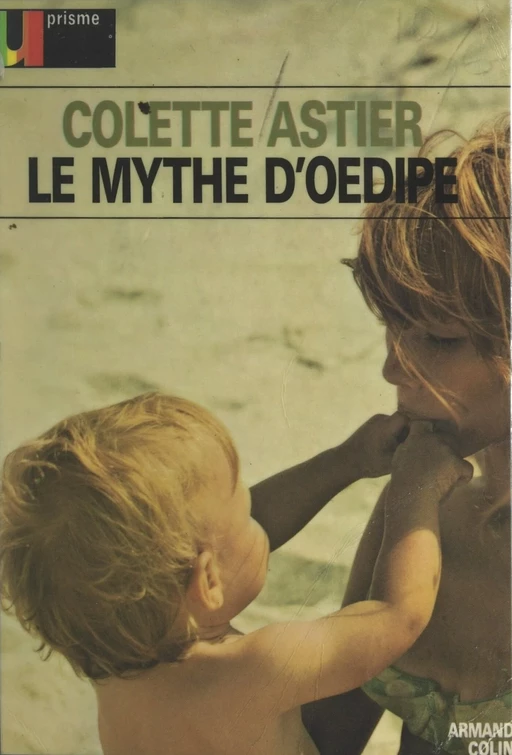 Le mythe d'Œdipe - Colette Astier - Armand Colin (réédition numérique FeniXX)