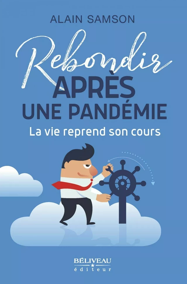 Rebondir après une pandémie -  Alain Samson - Béliveau Éditeur