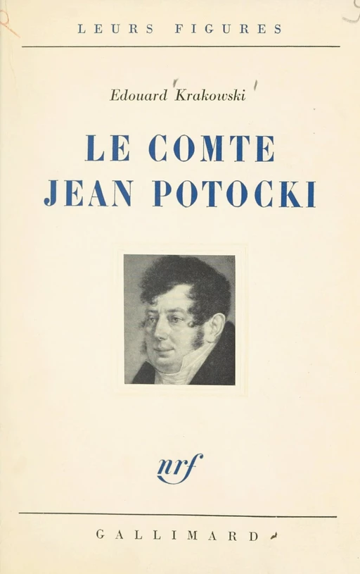 Un témoin de l'Europe des Lumières, le comte Jean Potocki - Édouard Krakowski - Gallimard (réédition numérique FeniXX)