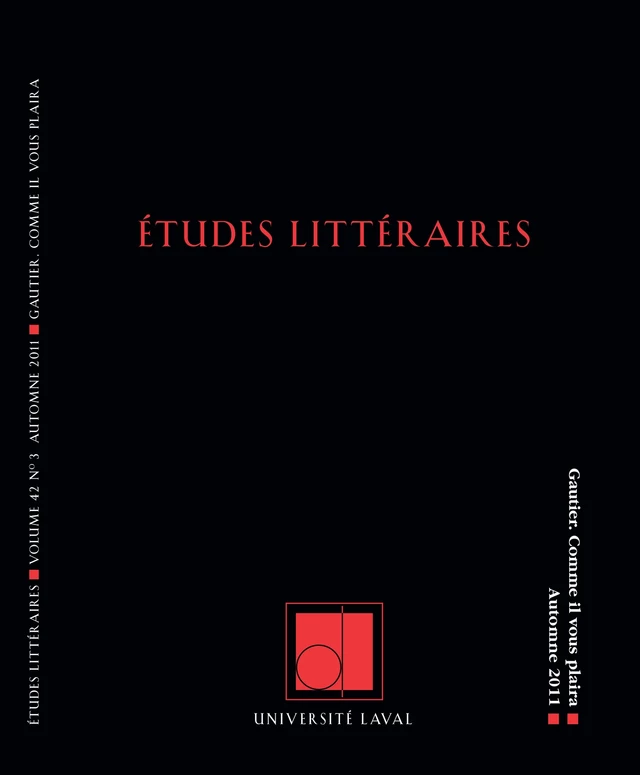 Études littéraires, volume 42, numéro 3, automne 2011 - Marie-Hélène Girard, Barbara Bohac, L. Cassandra Hamrick, Christiano Merlo, Christopher Bains, Catherine Thomas-Ripault, Alain Montandon - Département des littératures de l’Université Laval