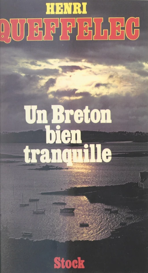 Un Breton bien tranquille - Henri Queffélec - Stock (réédition numérique FeniXX)