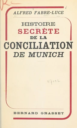 Histoire secrète de la conciliation de Munich