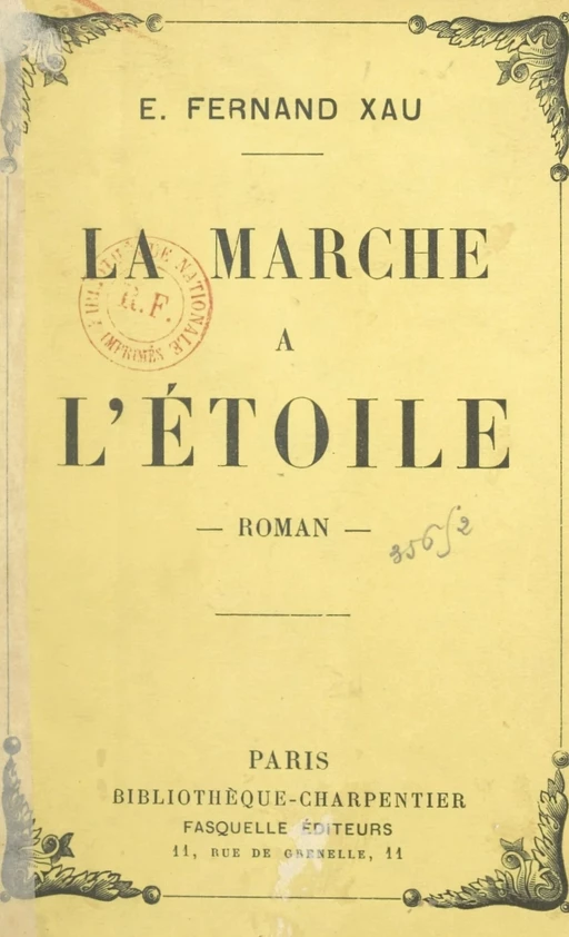 La marche à l'étoile - Edmond-Fernand Xau - Grasset (réédition numérique FeniXX)