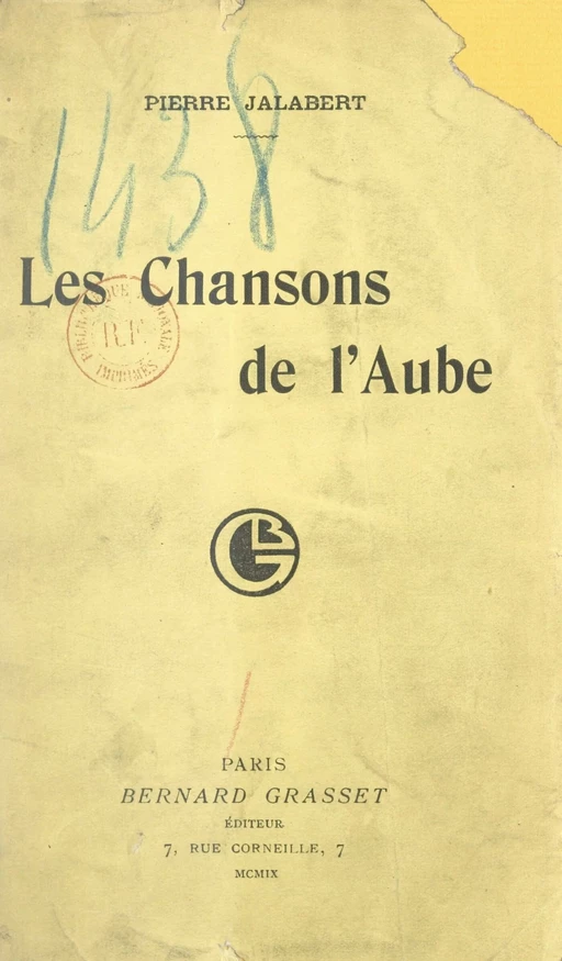 Les chansons de l'aube - Pierre Jalabert - Grasset (réédition numérique FeniXX)