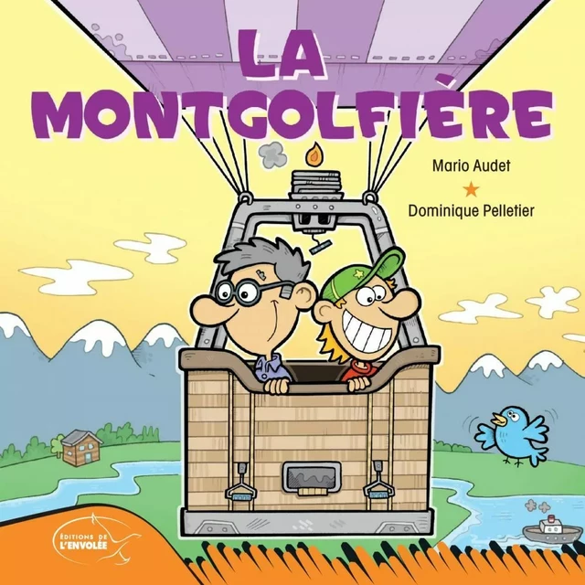 La montgolfière - Mario Audet - Éditions de l’Envolée