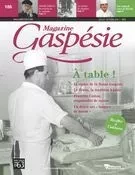 Magazine Gaspésie. Vol. 53 No. 2, Juillet-Octobre 2016 - Jean-Marie Fallu, Jacques Desbois, Mario Edgar Ross Rioux, Jean-Eudes Caron, Danièle Rail, Earl Brochet, Paul Lemieux, Maurice Joncas, Francine Cotton, Liane Coolidge Thibault, Michel Morin, Jeannot Bourdages, Vicky Boulay - Musée de la Gaspésie