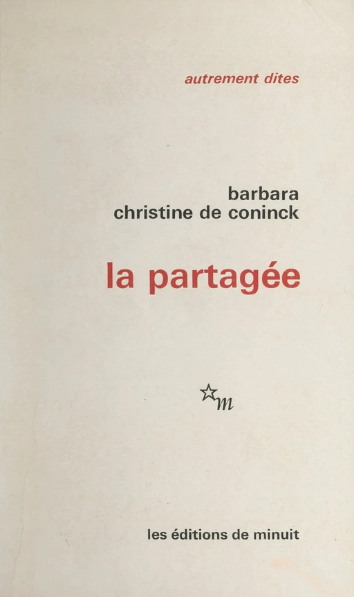 La partagée - Christine de Coninck,  Barbara - Les Éditions de Minuit (réédition numérique FeniXX)