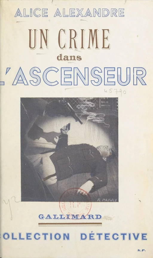 Un crime dans l'ascenseur - Alice Alexandre - Gallimard (réédition numérique FeniXX)