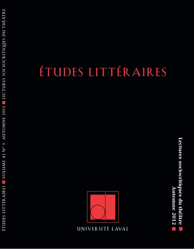 Études littéraires, volume 43, numéro 3, automne 2012 - Martial Poirson, Maurizio Melai, Marjolaine Forest, Stéphanie Loncle, Anne Pellois, Cristina Vinuesa Muñoz, Mireille Losco-Lena, Marine Wisniewski, Bérénice Hamidi-Kim - Département des littératures de l’Université Laval